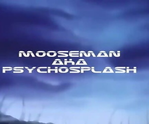 MooseMan - transmitted to..